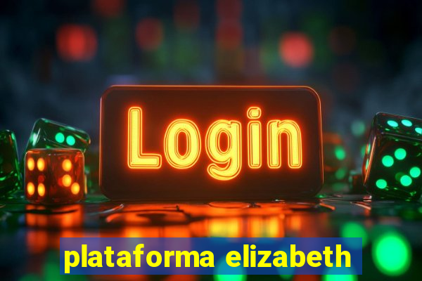 plataforma elizabeth